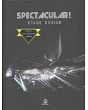 Spectacular!: Stage Design: Concerts / Events & Ceremonies / Theaters