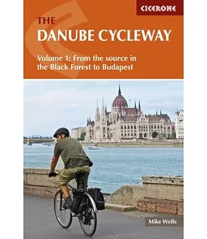 Cicerone Guide The Danube Cycleway: From the Source in the Black Forest to Budapest