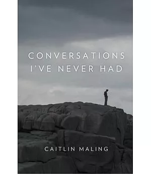 Conversations I’ve Never Had
