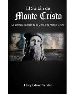 El Sultan de Monte Cristo / The Sultan of Montecristo