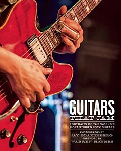 Guitars That Jam: Portraits of the World’s Most Storied Rock Guitars