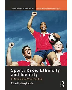 Sport: Race, Ethnicity and Identity: Building Global Understanding