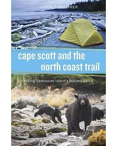Cape Scott and the North Coast Trail: Hiking Vancouver Island’s Wildest Coast