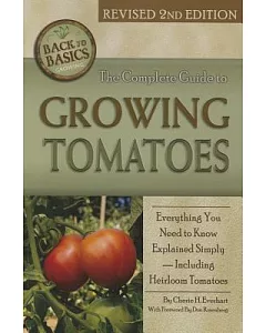 The Complete Guide to Growing Tomatoes: Everything You Need to Know Explained Simply - Including Heirloom Tomatoes