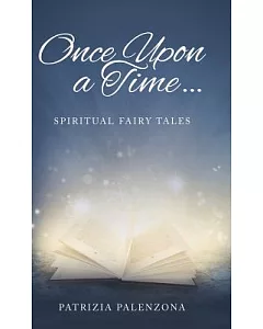 Once upon a Time…: Spiritual Fairy Tales