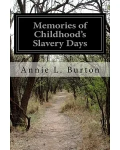 Memories of Childhood’s Slavery Days