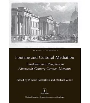 Fontane and Cultural Mediation: Translation and Reception in Nineteenth-Century German Literature