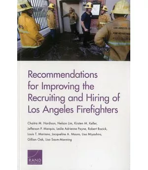 Recommendations for Improving the Recruiting and Hiring of Los Angeles Firefighters
