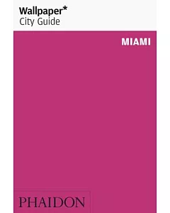 Wallpaper City Guide Miami