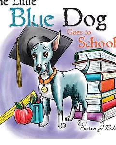 The Little Blue Dog Goes to School
