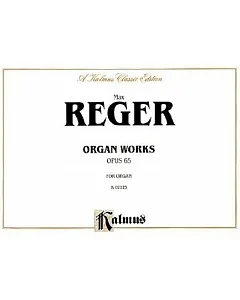 Organ Works, Op. 65: Kalmus Edition
