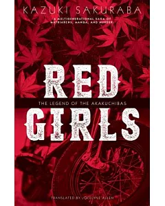 Red Girls: The Legend of the Akakuchibas