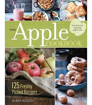 The Apple Cookbook: 125 Freshly Picked Recipes