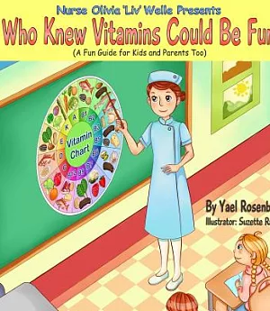 Nurse Olivia ’liv’ Welle Presents: Who Knew Vitamins Could Be Fun!