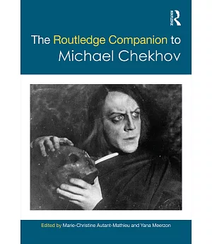 The Routledge Companion to Michael Chekhov