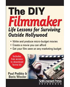 The Diy Filmmaker: Life Lessons for Surviving Outside Hollywood
