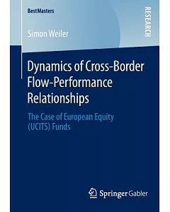 Dynamics of Cross-border Flow-performance Relationships: The Case of European Equity (Ucits) Funds
