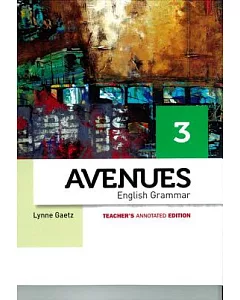Avenues 3 English Grammar: Teacher’s Edition