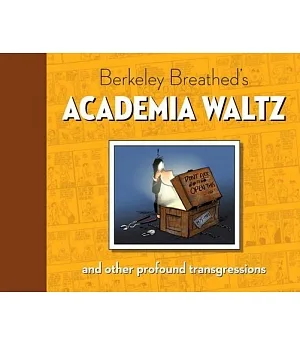 Berkeley Breathed’s Academia Waltz and Other Profound Transgressions