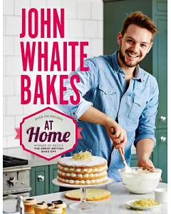 John whaite Bakes at Home