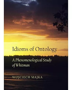 Idioms of Ontology: A Phenomenological Study of Whitman
