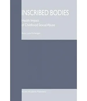 Inscribed Bodies: Health Impact of Childhood Sexual Abuse
