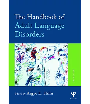 The Handbook of Adult Language Disorders
