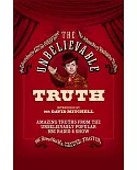 The Unbelievable Truth: Amazing Truths from the Unbelievably Popular BBC Radio 4 Show