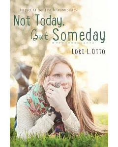 Not Today, but Someday: A Prequel