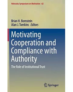 Motivating Cooperation and Compliance With Authority: The Role of Institutional Trust