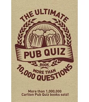 The Ultimate Pub Quiz Book: More Than 10,000 Questions