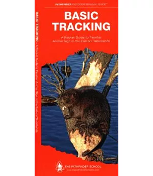 Basic Tracking: A Folding Pocket Guide to Familiar Animal Sign in the Eastern Woodlands