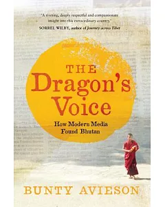 The Dragon’s Voice: How Modern Media Found Bhutan