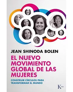 El nuevo movimiento global de las mujeres / The New Global Women’s Movement: Construir circulos para transformar el mundo