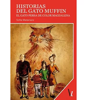 Historias del gato Muffin / Muffin Cat Stories: El Gato Persa De Color Magdalena