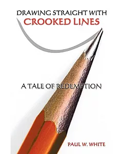 Drawing Straight With Crooked Lines: A Tale of Redemption