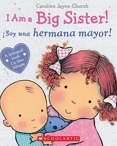 I Am a Big Sister! / Soy una hermana mayor!