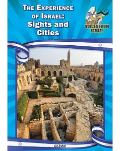 The Experience of Israel: Sights and Cities