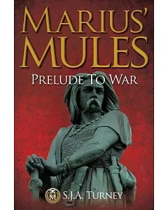 Marius’ Mules: Prelude to War