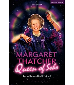 Margaret Thatcher Queen of Soho