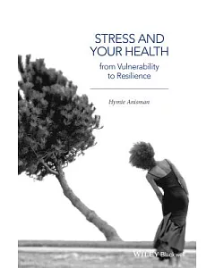 Stress and Your Health: From Vulnerability to Resilience
