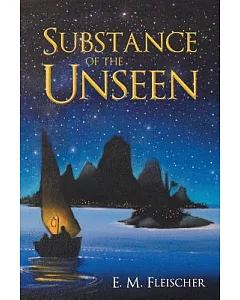 Substance of the Unseen