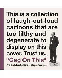 Gag on This: The Scrofulous Cartoons of Charles Rodrigues