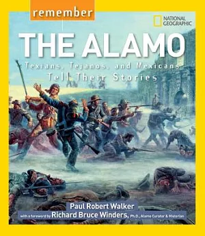 Remember the Alamo: Texians, Tejanos, and Mexicans Tell Their Stories