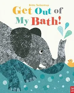 Get Out of My Bath!