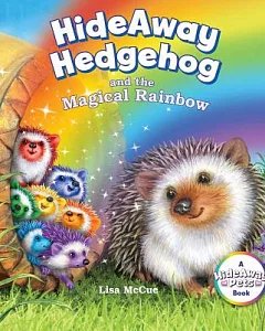 Hideaway Hedgehog and the Magical Rainbow