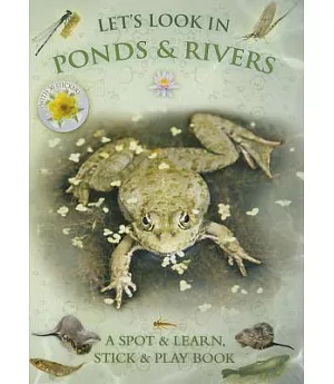 Let’s Look in Ponds & Rivers: A Spot & Learn, Stick & Play Book