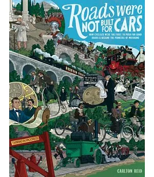 Roads Were Not Built for Cars: How Cyclists Were the First to Push for Good Roads & Became the Pioneers of Motoring
