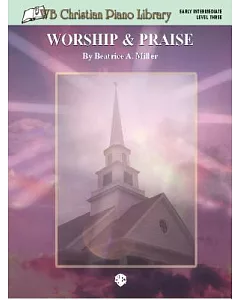 Wb Christian Piano Library: Worship & Praise