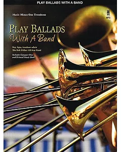 Play Ballads With a Band: Music Minus One Trombone